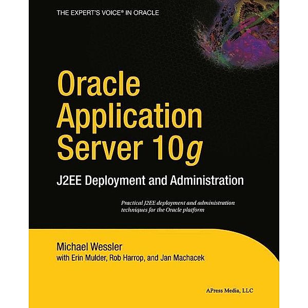 Oracle Application Server 10g, Erin Mulder, Rob Harrop, Jan Machacek