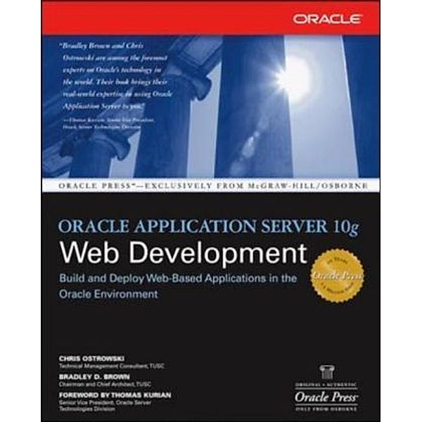 Oracle Application Server 10g Web Development, Chris Ostrowski, Bradley D. Brown