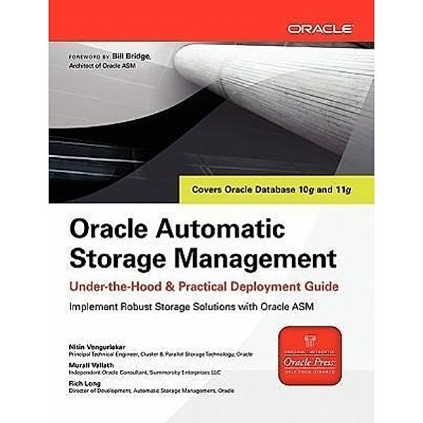 Oracle Automatic Storage Management, Nitin Vengurlakar, Murali Vallath, Rich Long