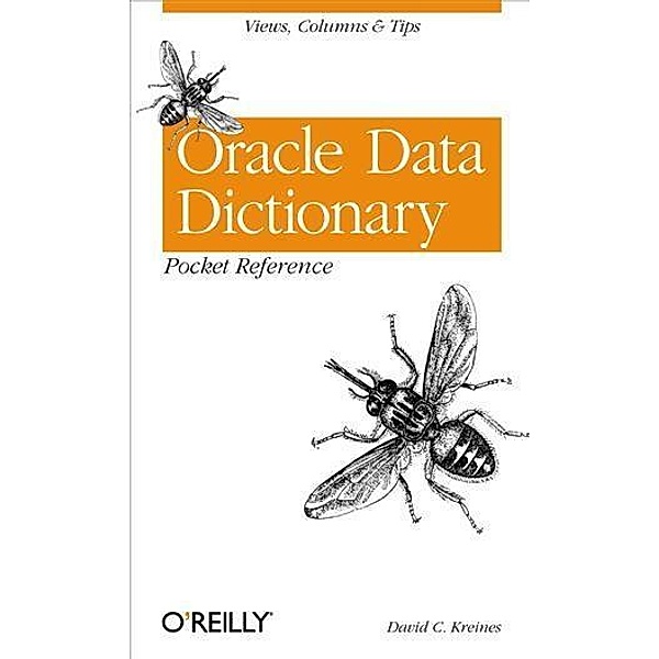 Oracle Data Dictionary Pocket Reference / O'Reilly Media, David C. Kreines
