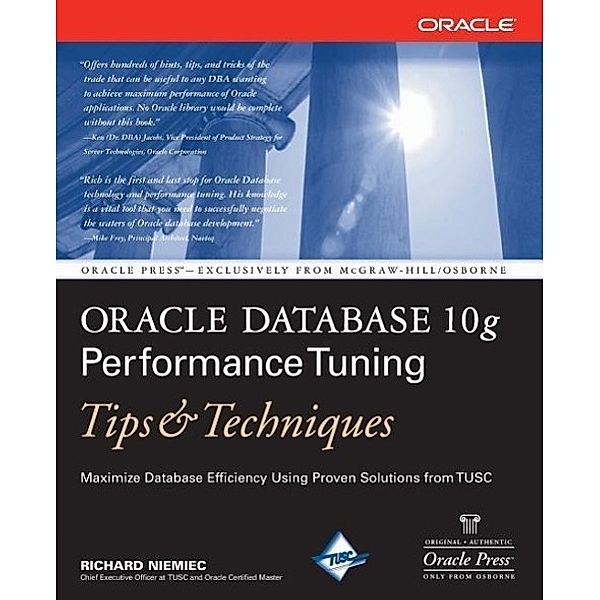 Oracle Database 10g Performance Tuning Tips & Techniques, Richard J. Niemiec
