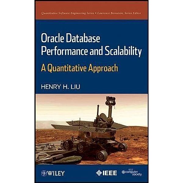 Oracle Database Performance and Scalability / Quantitative Software Engineering Series, Henry H. Liu