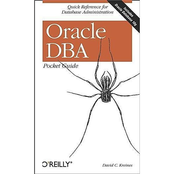 Oracle DBA Pocket Guide / O'Reilly Media, David C. Kreines