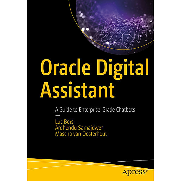 Oracle Digital Assistant, Luc Bors, Ardhendu Samajdwer, Mascha van Oosterhout