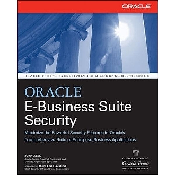 Oracle E-Business Suite Security, John Abel
