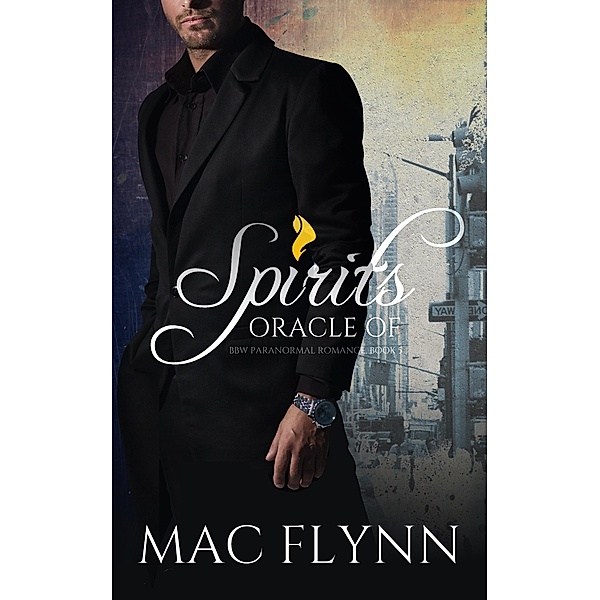 Oracle of Spirits #5 (BBW Paranormal Romance) / Oracle of Spirits, Mac Flynn