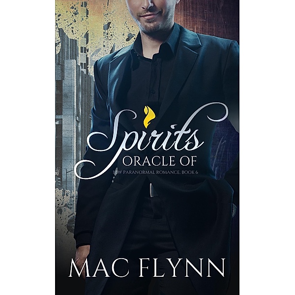 Oracle of Spirits #6 (BBW Paranormal Romance) / Oracle of Spirits, Mac Flynn