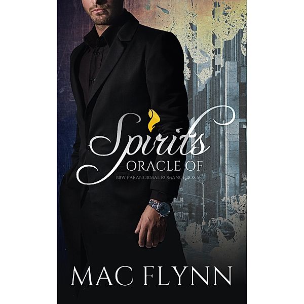 Oracle of Spirits Box Set (BBW Paranormal Romance) / Oracle of Spirits, Mac Flynn
