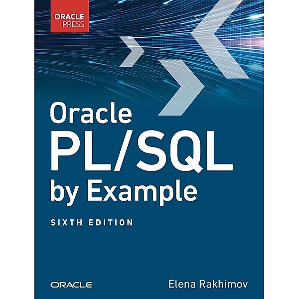 Oracle PL/SQL by Example, Benjamin Rosenzweig, Elena Rakhimov