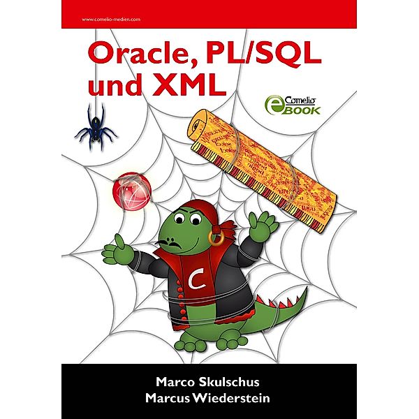 Oracle, PL/SQL und XML, Marco Skulschus, Marcus Wiederstein