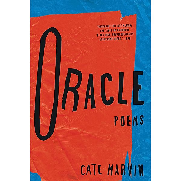 Oracle: Poems, Cate Marvin