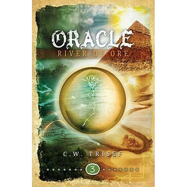 Oracle - River of Ore, C. W. Trisef