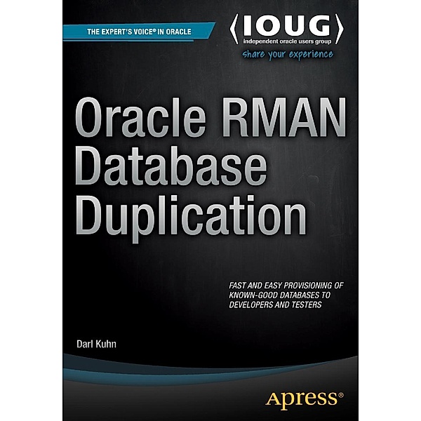 Oracle RMAN Database Duplication, Darl Kuhn