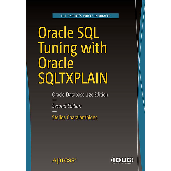 Oracle SQL Tuning with Oracle SQLTXPLAIN, Stelios Charalambides