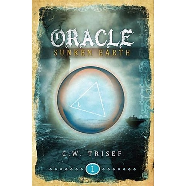 Oracle - Sunken Earth, C. W. Trisef