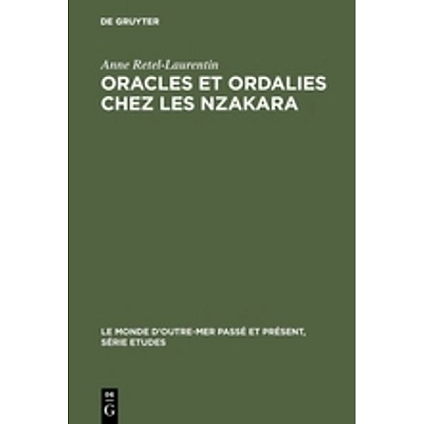 Oracles et ordalies chez les Nzakara, Anne Retel-Laurentin