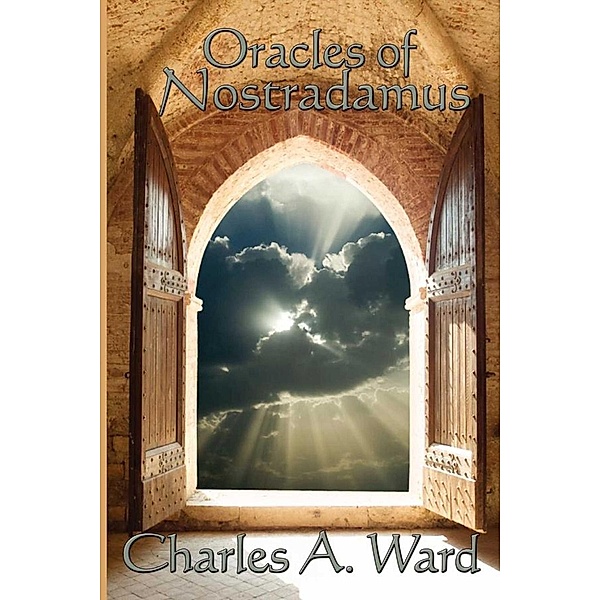 Oracles of Nostradamus, Charles A. Ward