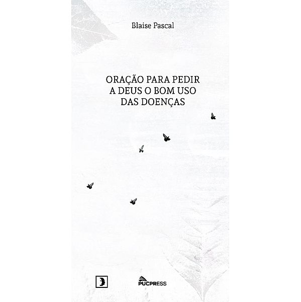 Oração para pedir a Deus o bom uso das doenças, Fabiano Incerti, Douglas Borges Candido