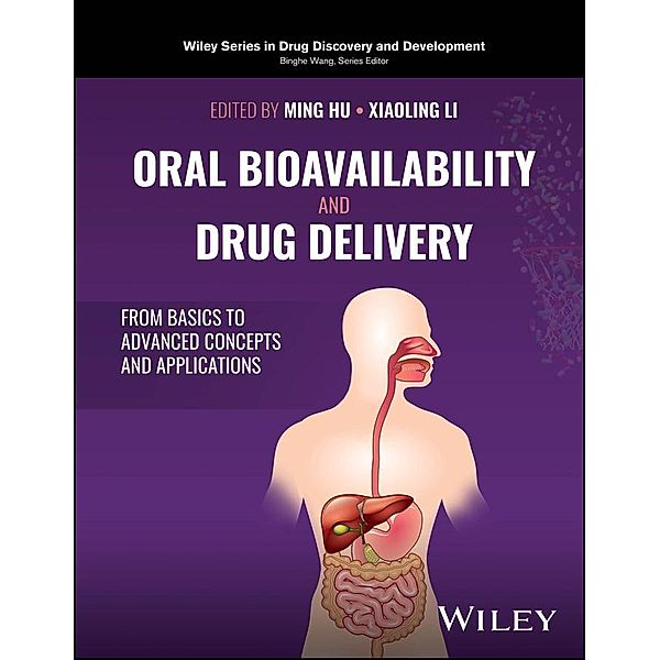 Oral Bioavailability and Drug Delivery / Wiley series in drug discovery and development