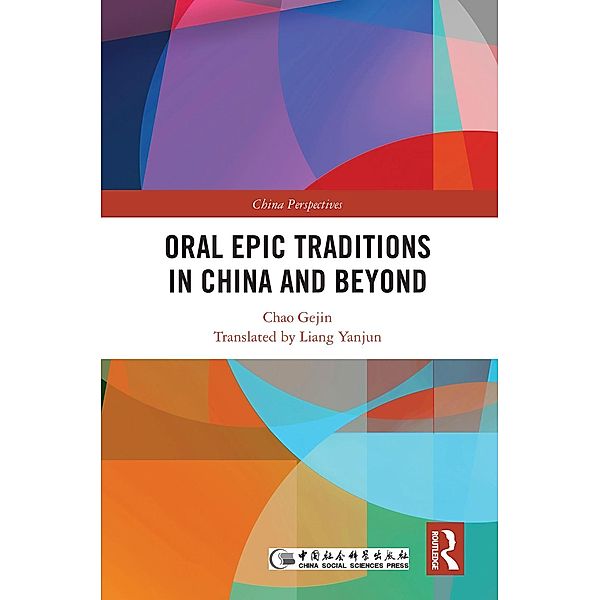 Oral Epic Traditions in China and Beyond, Chao Gejin