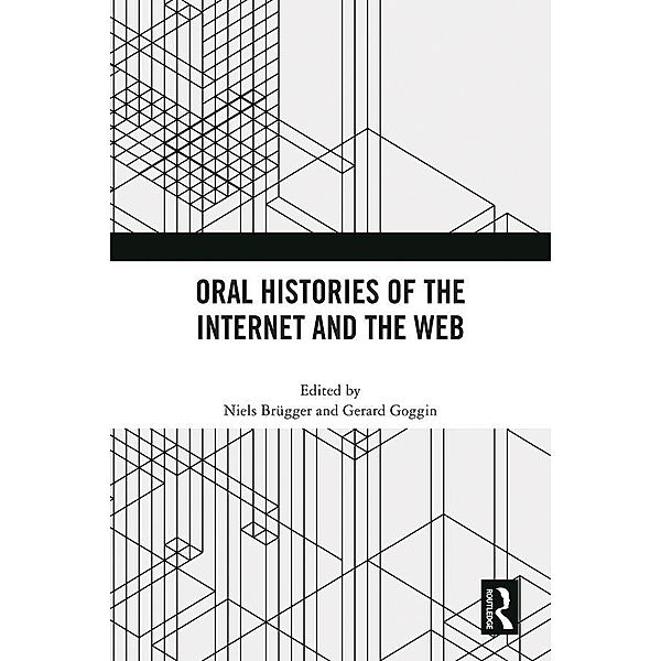 Oral Histories of the Internet and the Web