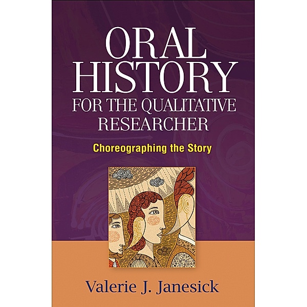 Oral History for the Qualitative Researcher, Valerie J. Janesick