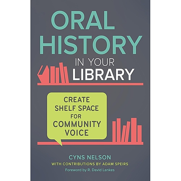 Oral History in Your Library, Cyns Nelson, Adam Speirs