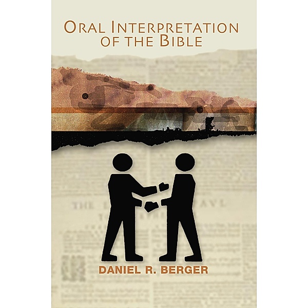 Oral Interpretation of the Bible, Daniel R. Berger