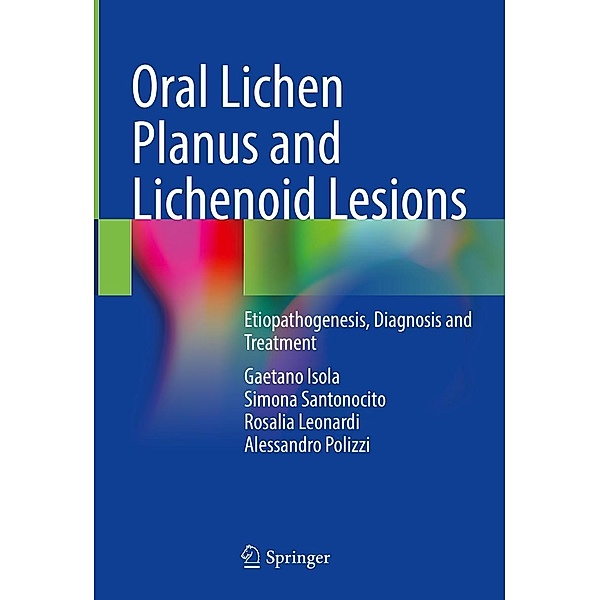 Oral Lichen Planus and Lichenoid Lesions, Gaetano Isola, Simona Santonocito, Rosalia Leonardi, Alessandro Polizzi