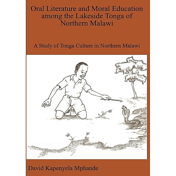 Oral Literature and Moral Education among the Lakeside Tonga of Northern Malawi, David Mphande