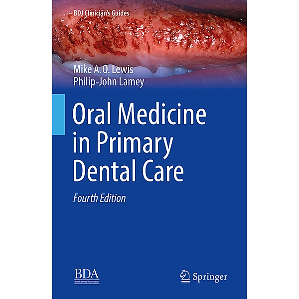 Oral Medicine in Primary Dental Care, Michael A. O. Lewis, Philip-John Lamey