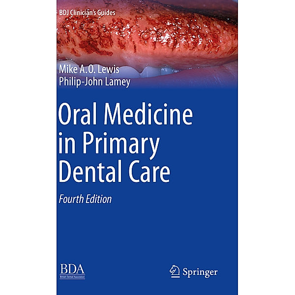 Oral Medicine in Primary Dental Care, Michael A. O. Lewis, Philip-John Lamey