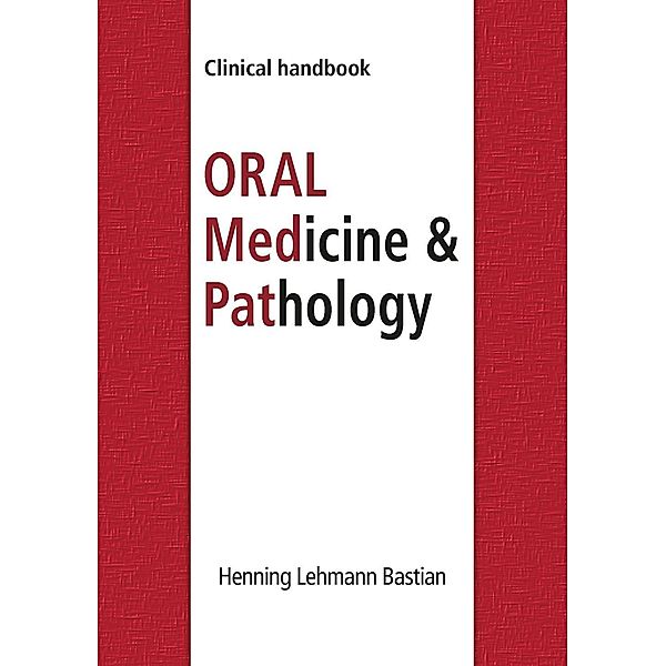 Oral Medicine & Pathology from A-Z, Henning Lehmann Bastian