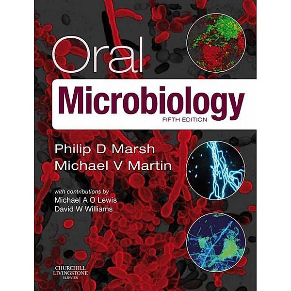 Oral Microbiology E-Book, Philip D. Marsh, Michael A. O. Lewis, David Williams, Michael V. Martin