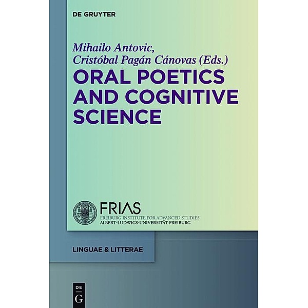 Oral Poetics and Cognitive Science / linguae & litterae Bd.56