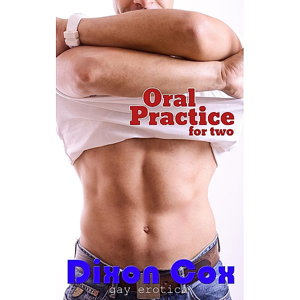 Oral Practice For Two, Dixon Cox