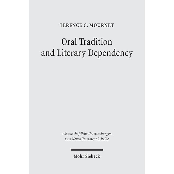 Oral Tradition and Literary Dependency, Terence C. Mournet