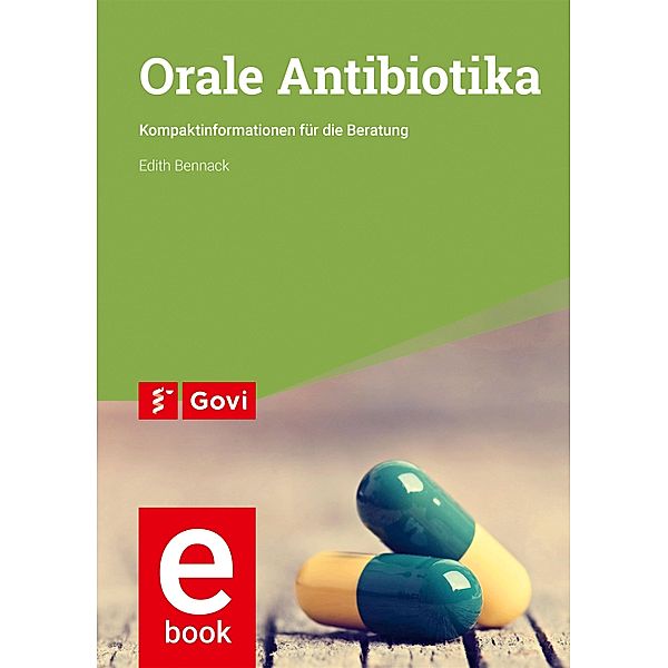 Orale Antibiotika / Govi, Edith Bennack
