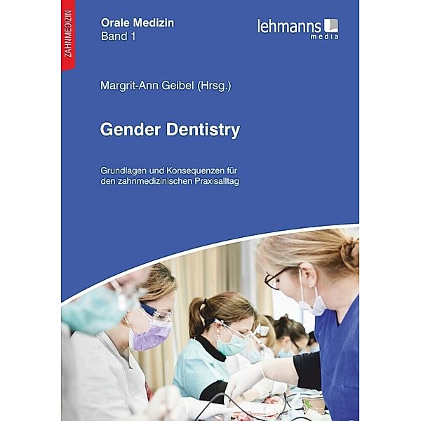 Orale Medizin / Gender Dentistry, Margrit-Ann Geibel