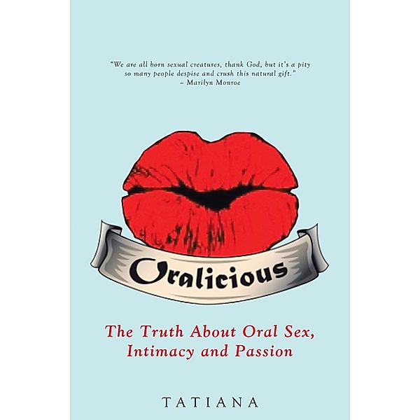 Oralicious, Tatiana