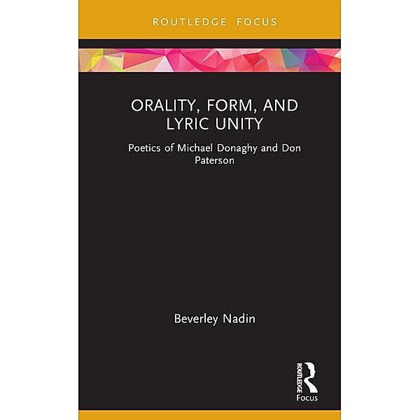 Orality, Form, and Lyric Unity, Beverley Nadin
