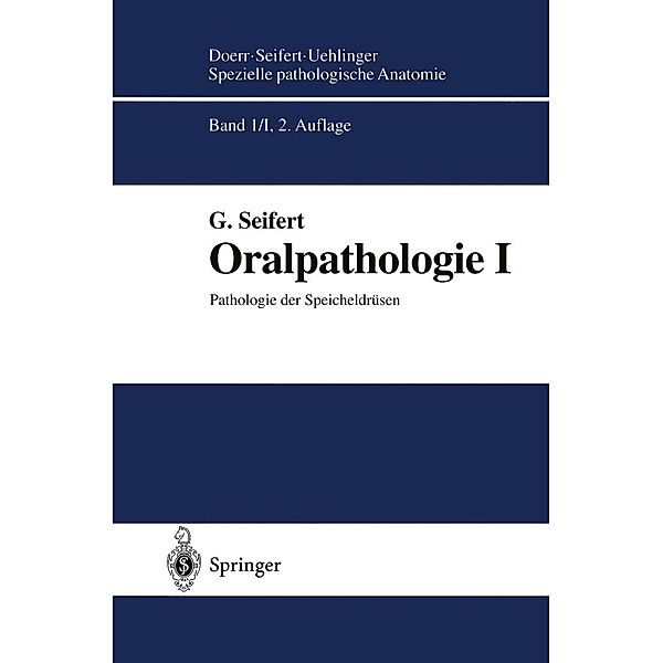 Oralpathologie I / Spezielle pathologische Anatomie Bd.1 / 1, Gerhard Seifert