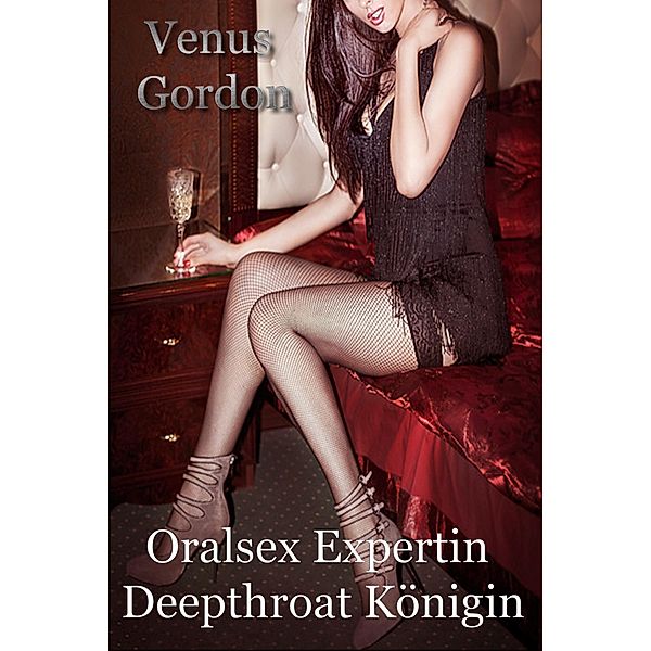 Oralsex Expertin Deepthroat Königin, Venus Gordon