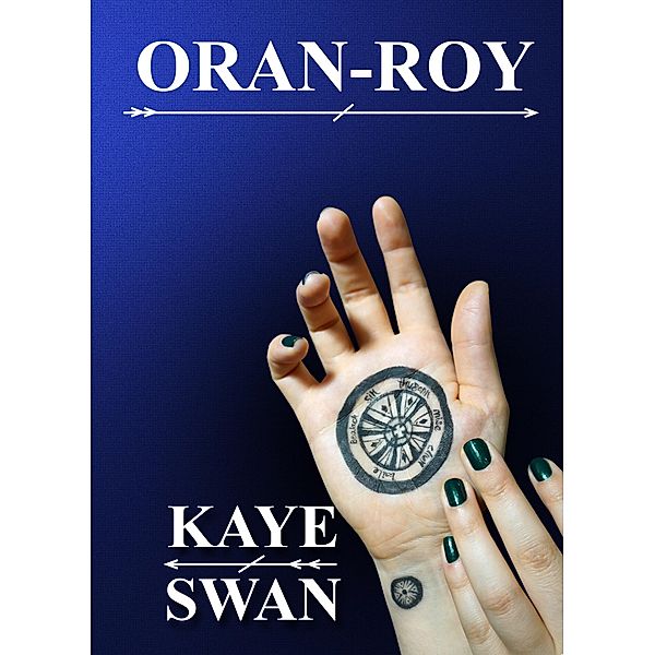 Oran Roy, Kaye Swan