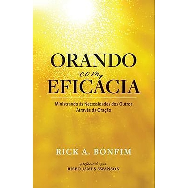 ORANDO com EFICÁCIA, Rick Bonfim, Rick A. Bonfim
