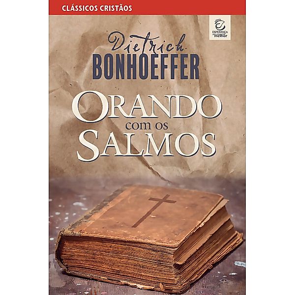 Orando com os Salmos, Dietrich Bonhoeffer