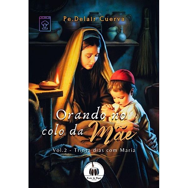 Orando no colo da Mãe - Vol.2, Pe. Delair Cuerva