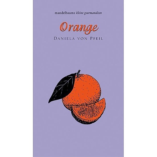 Orange, Daniela Gräfin von Pfeil