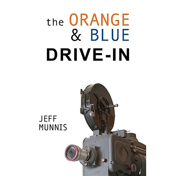 Orange & Blue Drive-In, Jeff Munnis