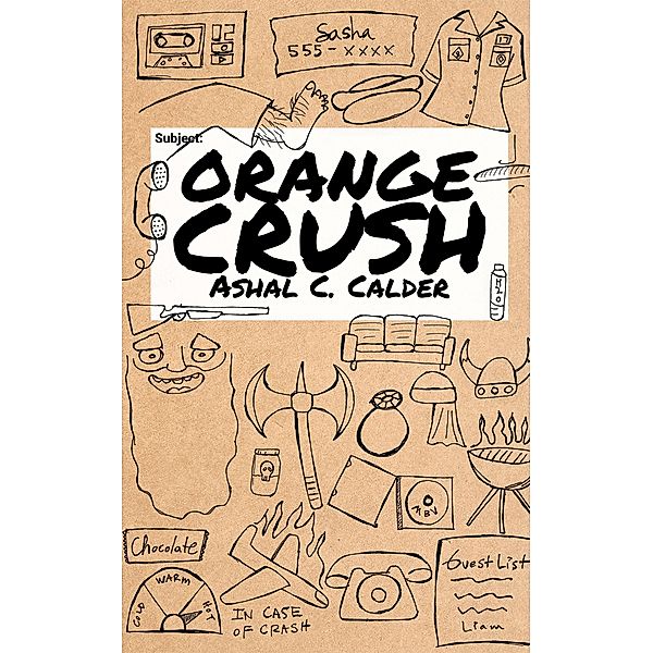Orange Crush, Ashal C. Calder